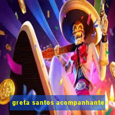 greta santos acompanhante